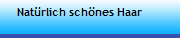 Natrlich schnes Haar